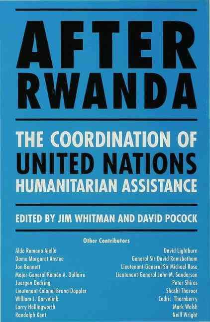 After Rwanda - Coordnation of Un Humanitarian Assistance 9780333645888