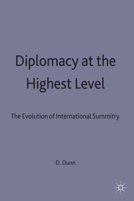 Diplomacy at the Highest Level By Dunn, Anderson Carolyn 9780333649411