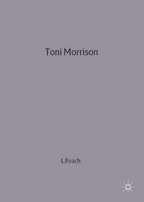 Toni Morrison By Peach, Linden 9780333659144 (Hardback)