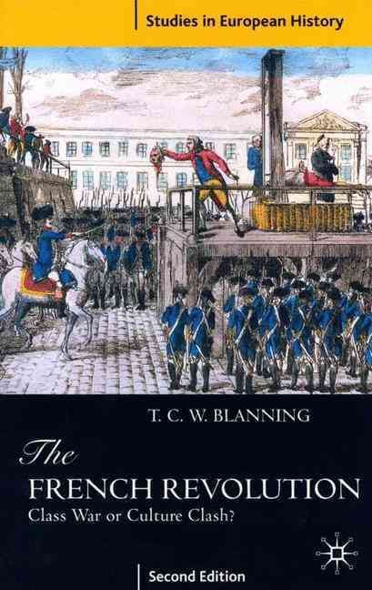 The French Revolution : Class War or Culture Clash? 9780333670644