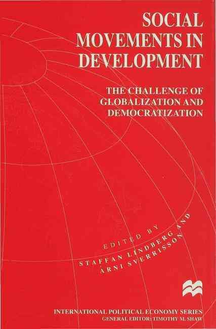 Social Movements in Development By Staffan Lindberg, Árni Sverrisson