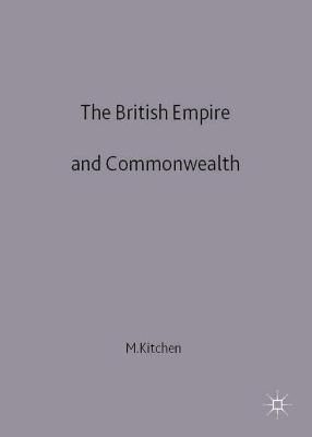 The British Empire and Commonwealth By Martin Kitchen 9780333675908