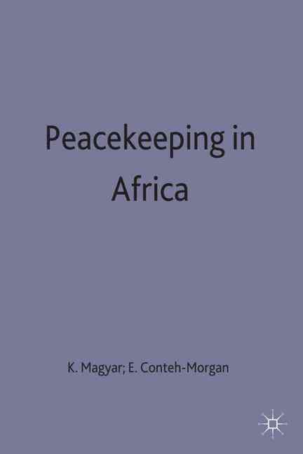Peacekeeping in Africa By K. P. Magyar, Earl Conteh-Morgan (Hardback)