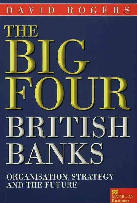 The Big Four British Banks By David Rogers 9780333727621 (Hardback)