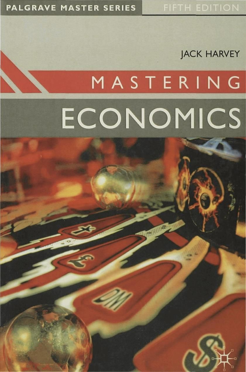 Mastering Economics By Harvey, Jack 9780333779248 (Paperback)