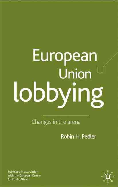 European Union Lobbying By R. H. Pedler 9780333971529 (Hardback)