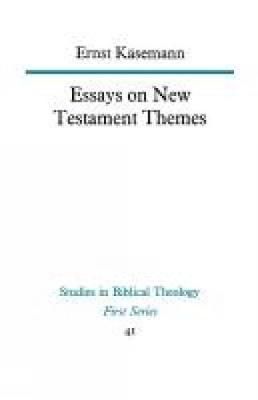 Essays on New Testament Themes By Ernst Kaesemann 9780334003885