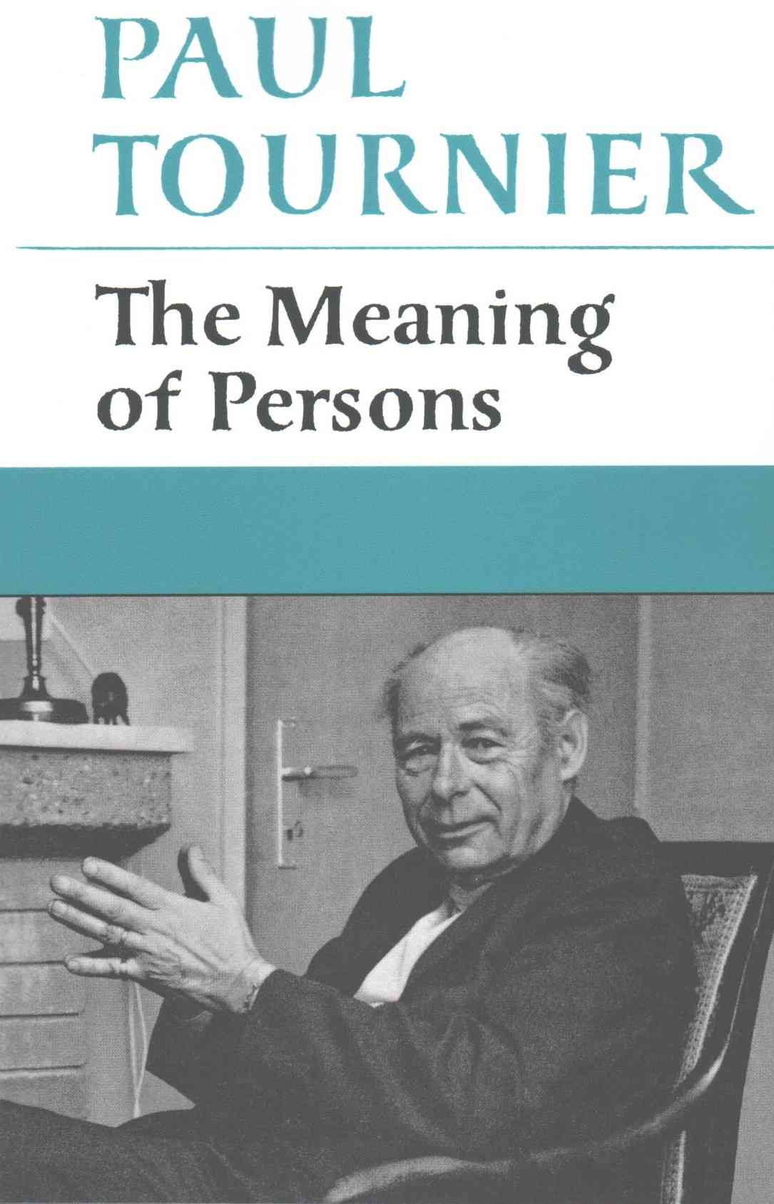 The Meaning of Persons By Paul Tournier 9780334009931 (Paperback)