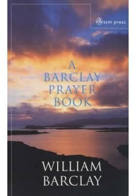 Barclay Prayer Book By William Barclay 9780334029120 (Paperback)