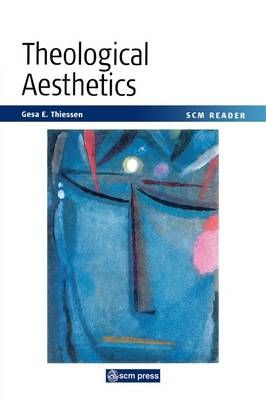 Theological Aesthetics By Gesa Elsbeth Thiessen 9780334029472