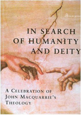 In Search of Humanity and Deity By Robert Morgan 9780334040491