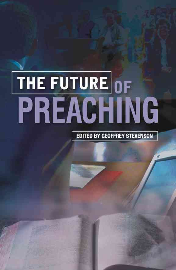 The Future of Preaching By Geoffrey Stevenson 9780334043621