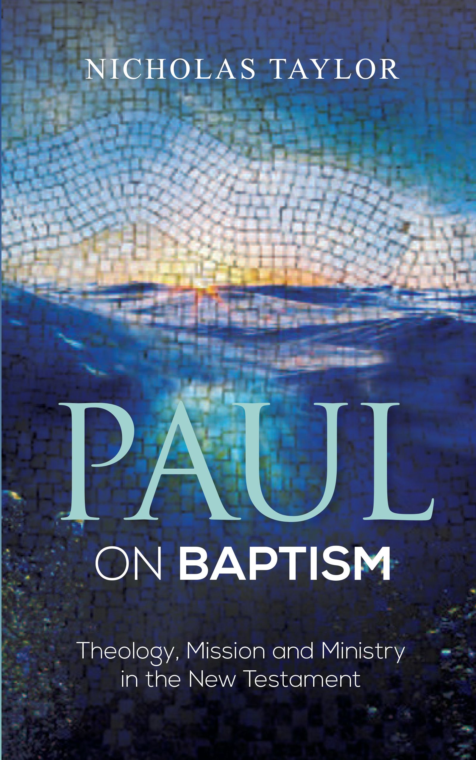 Paul on Baptism By Nicholas Taylor 9780334054764 (Paperback)