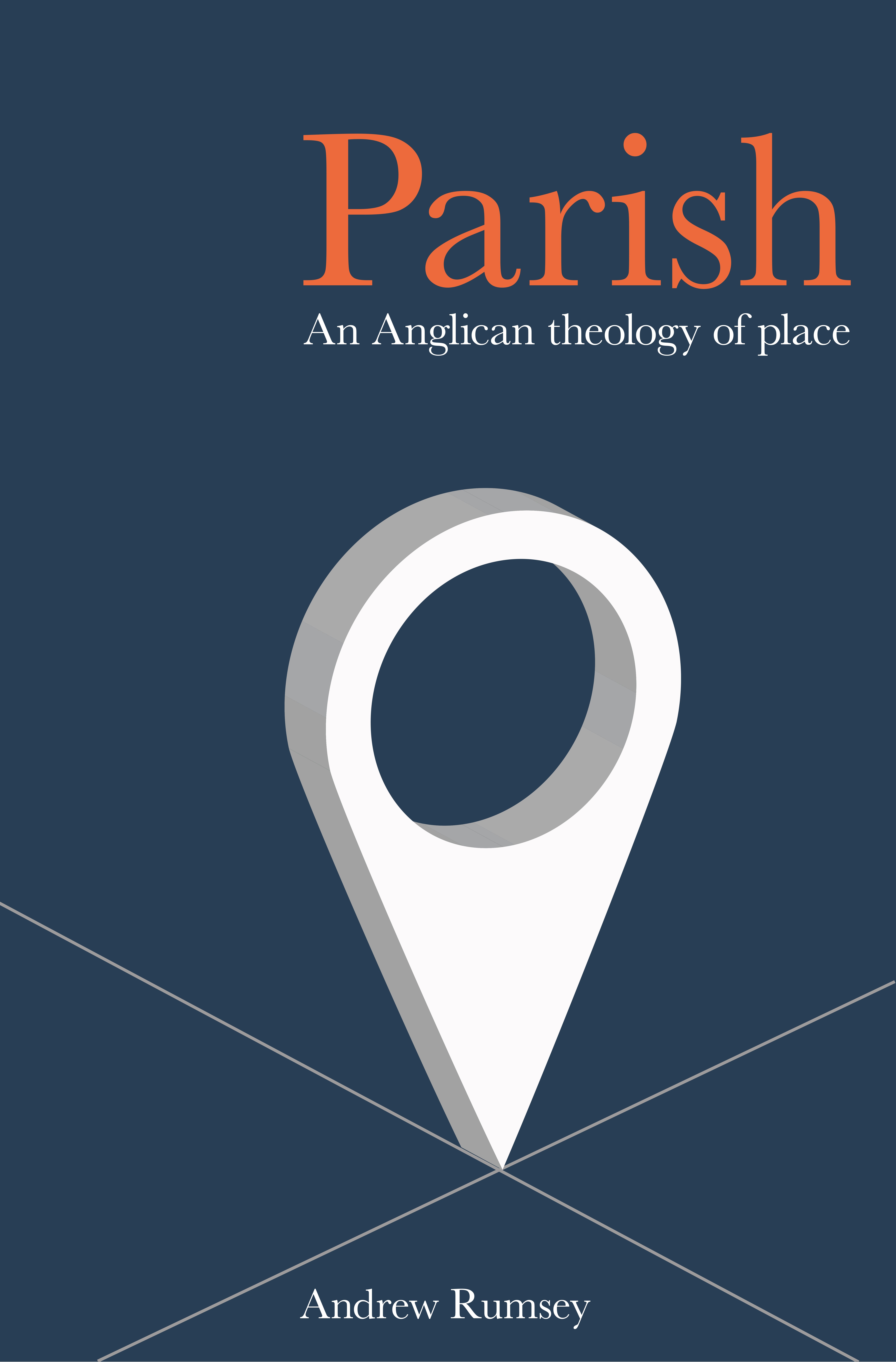 Parish: An Anglican Theology of Place By Andrew Rumsey 9780334054849