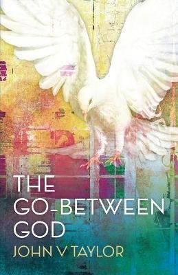 The Go-Between God By John V. Taylor 9780334060147 (Paperback)