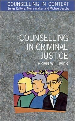 Counselling in Criminal Justice By Brian Williams 9780335192403