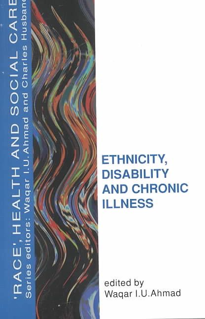 Ethnicity, Disability and Chronic Illness By W. I. U. Ahmad