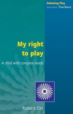 My Right to Play By Robert J. Orr 9780335211708 (Paperback)