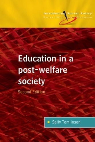 Education in a Post-Welfare Society By Sally Tomlinson 9780335217533