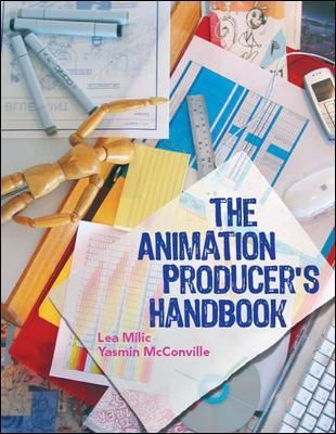 The Animation Producer's Handbook By Lea Milic, Yasmin McConville