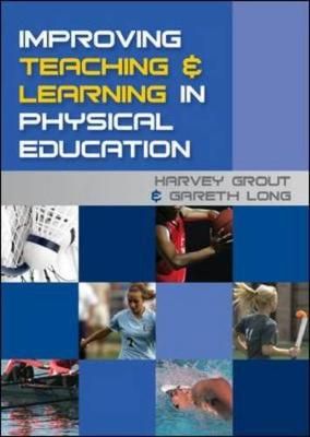 Improving Teaching and Learning in Physical Education 9780335234066
