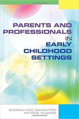 Parents and Professionals in Early Childhood Settings 9780335243730