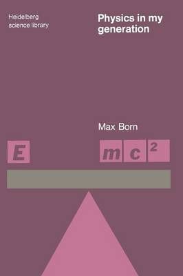Physics in My Generation By Born, Max 9780340169636 (Paperback)