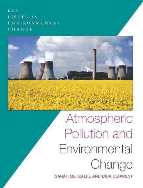 Atmospheric Pollution and Environmental Change By Metcalfe, Sarah