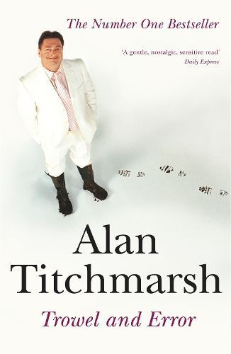 Trowel and Error By Alan Titchmarsh 9780340765432 (Paperback)