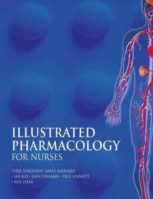 Illustrated Pharmacology for Nurses By Terje Simonsen 9780340809723