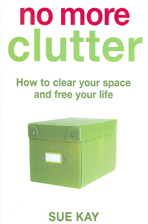 No More Clutter By Sue Kay 9780340836774 (Paperback)