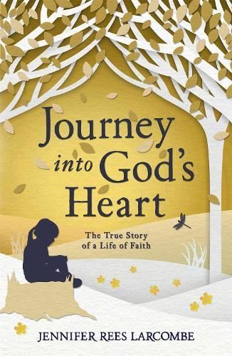 Journey Into God's Heart By Jennifer Rees Larcombe 9780340861578