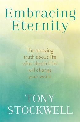 Embracing Eternity By Tony Stockwell 9780340897942 (Paperback)