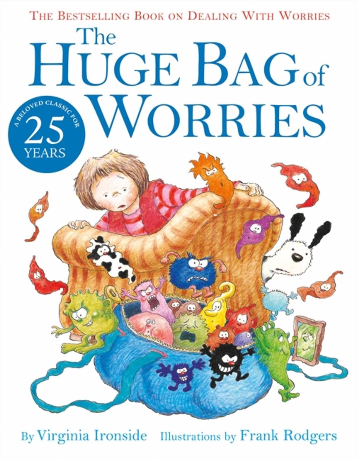 The Huge Bag of Worries By Virginia Ironside, Frank Rodgers