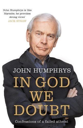 In God We Doubt By John Humphrys 9780340951279 (Paperback)