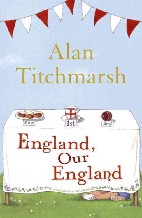 England, Our England By Alan Titchmarsh 9780340953037 (Paperback)