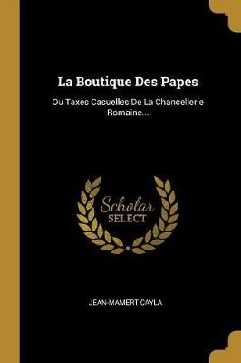 Boutique Des Papes By Cayla 9780341126812 (Paperback)