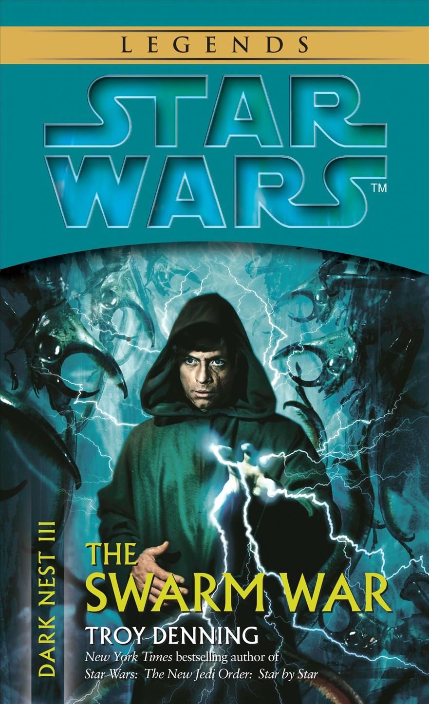 The Swarm War: Star Wars Legends (Dark Nest, Book III) By Troy Denning