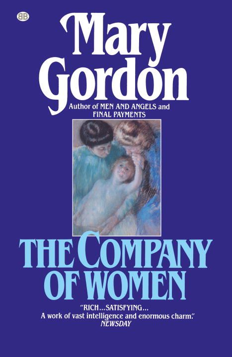 The Company of Women By Gordon, Mary 9780345483010 (Paperback)