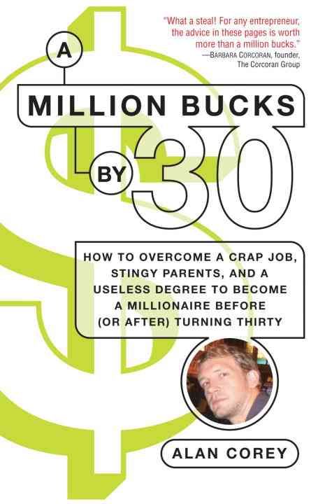 A Million Bucks by 30 By Alan Corey 9780345499721 (Paperback)