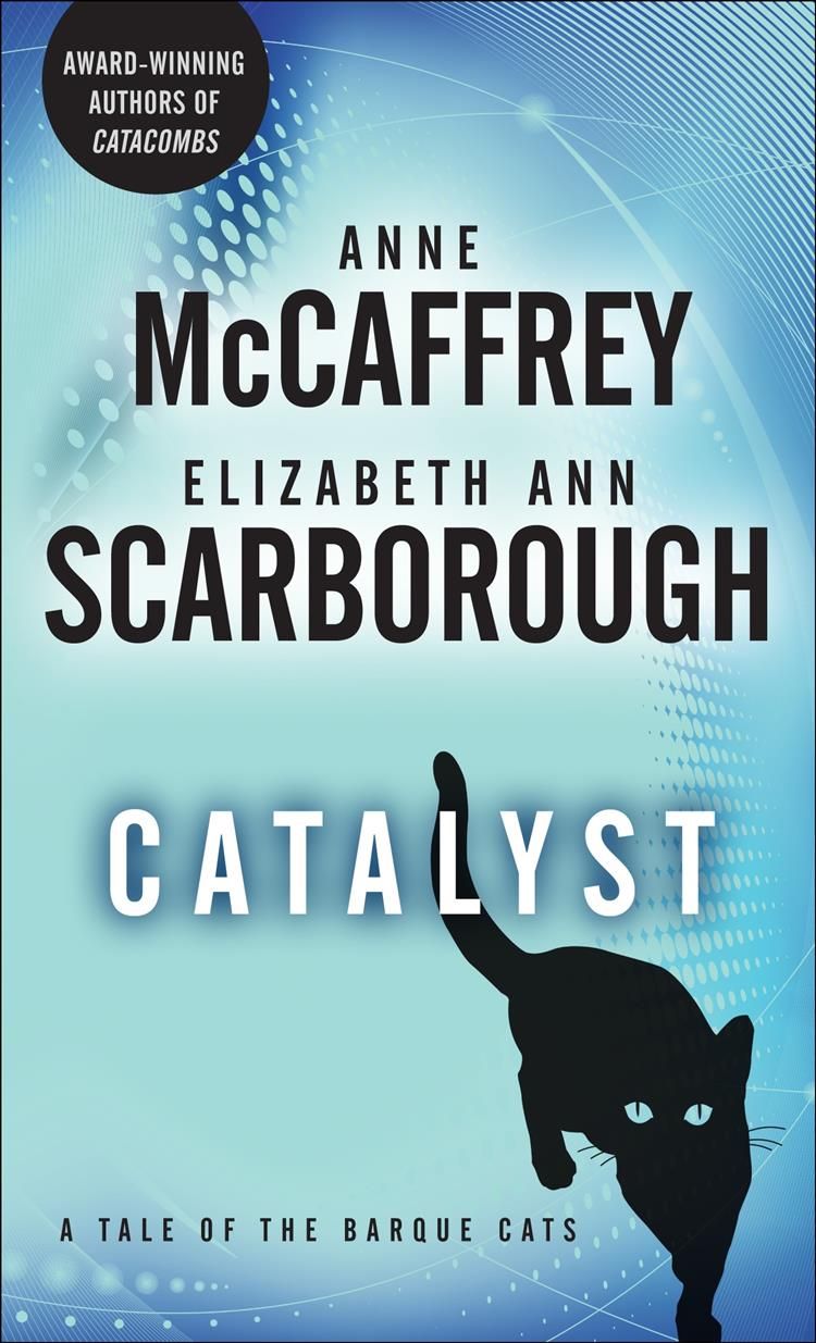 Catalyst By Anne McCaffrey, Elizabeth Ann Scarborough 9780345513779