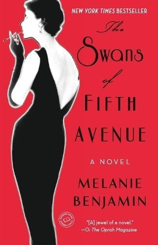 The Swans of Fifth Avenue By Melanie Benjamin 9780345528704
