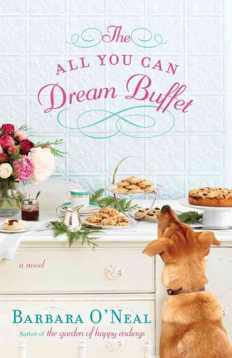 The All You Can Dream Buffet By Barbara O'Neal 9780345536860