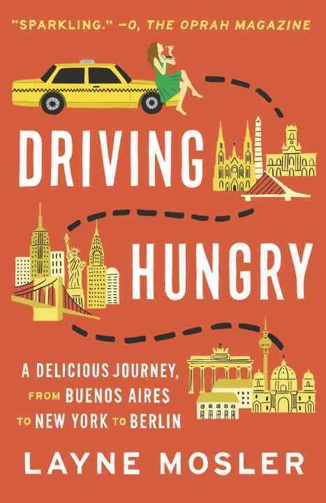 Driving Hungry By Layne Mosler 9780345802675 (Paperback)