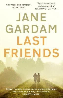 Last Friends By Jane Gardam 9780349000169 (Paperback)