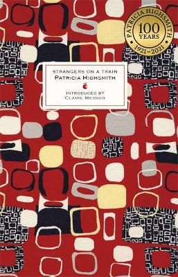 Strangers on a Train By Patricia Highsmith 9780349007274 (Hardback)