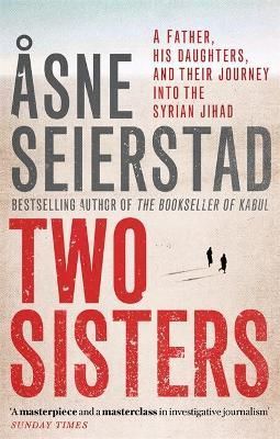 Two Sisters By Âsne Seierstad (author), Seán Kinsella (translator)