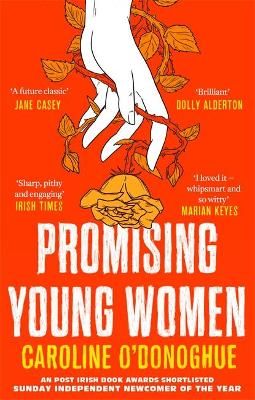 Promising Young Women By Caroline O'Donoghue 9780349009933 (Paperback)
