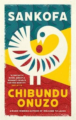 Sankofa By Chibundu Onuzo 9780349013152 (Hardback)