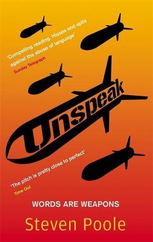 Unspeak By Steven Poole 9780349119243 (Paperback)